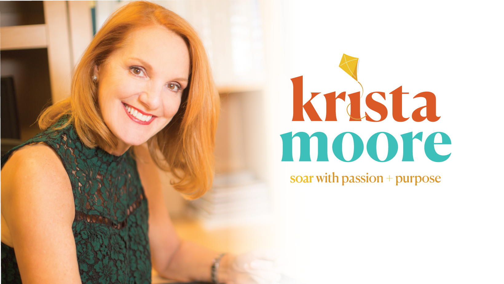 Krista Moore - Soar with Passion & Purpose